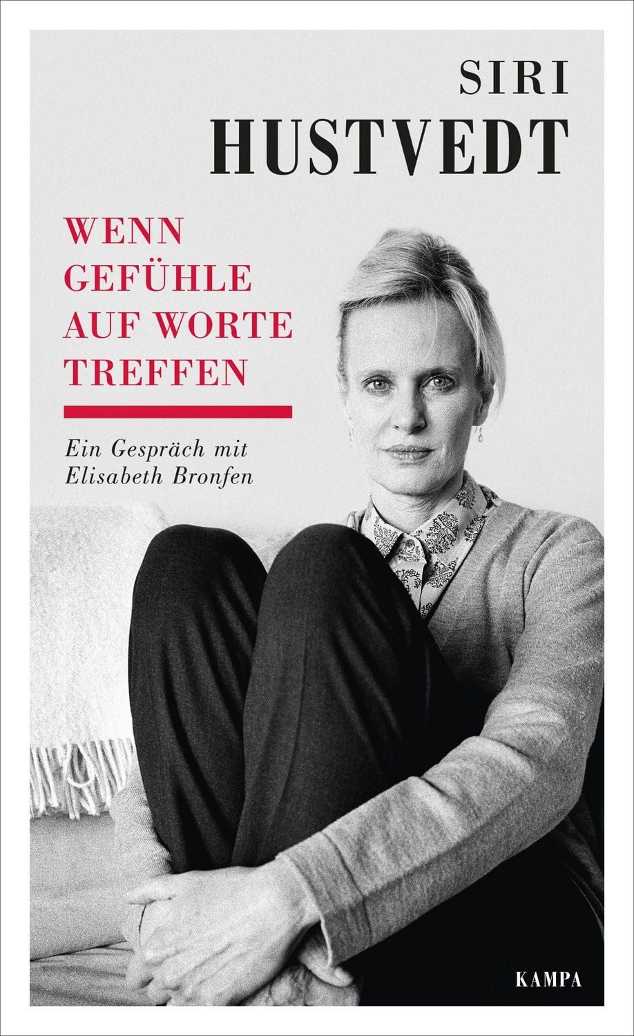 Wenn Gefühle auf Worte treffen / Siri Hustvedt, Elisabeth Bronfen