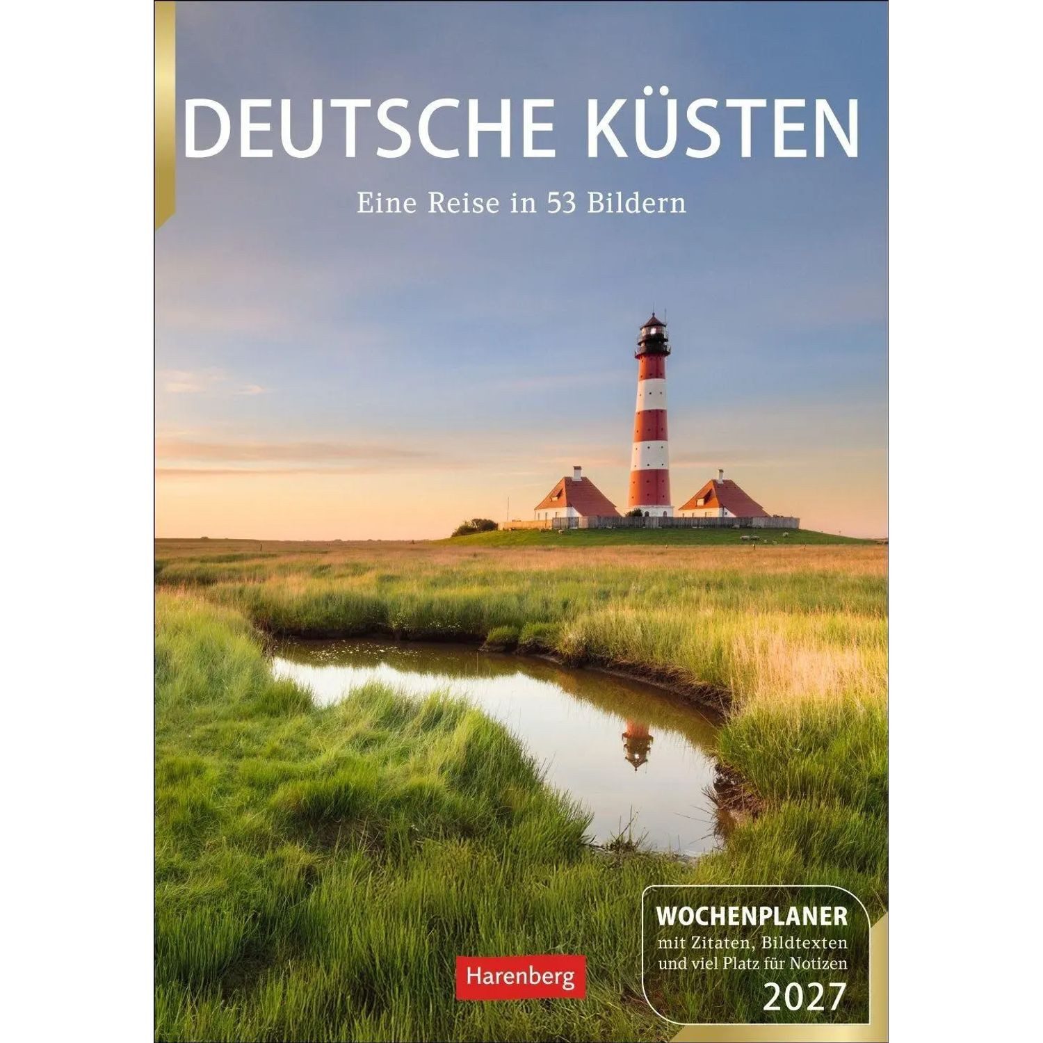 Harenberg Kalender Verlag Wandkalender Deutsche Küsten Wochenplaner 2027 - Eine Reise in 53 Bildern