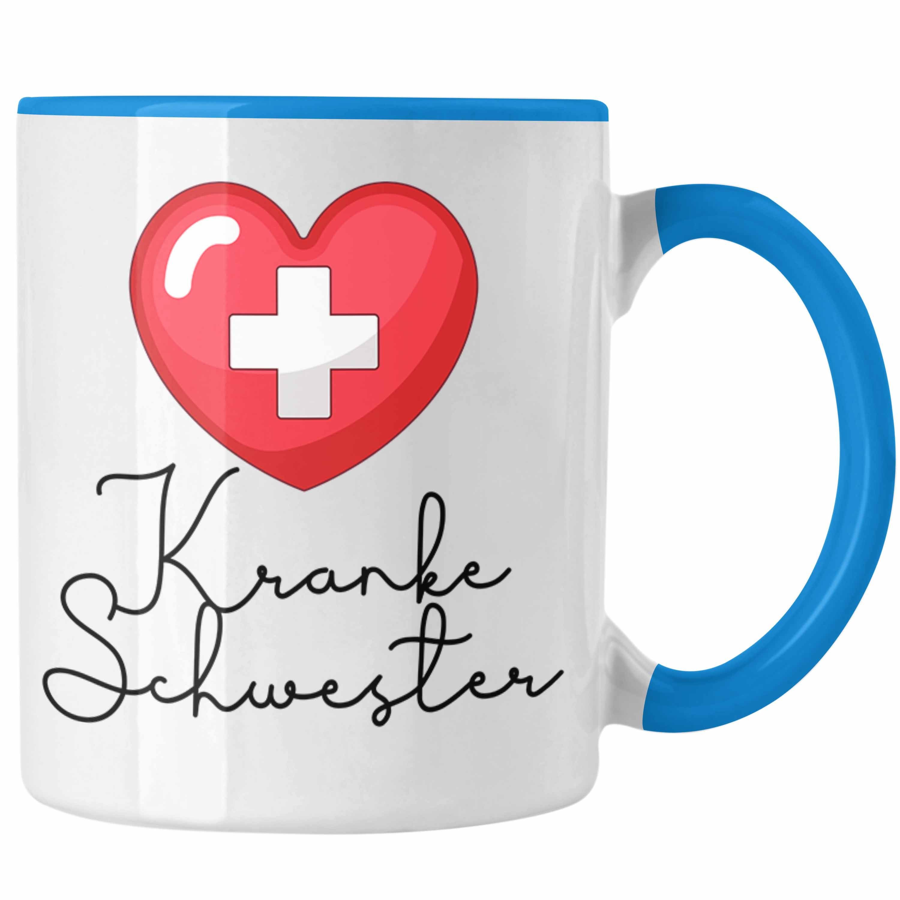 Trendation Tasse Lustige Krankenschwester Tasse Krank für Geschenk "Kranke Blau - Schwester"