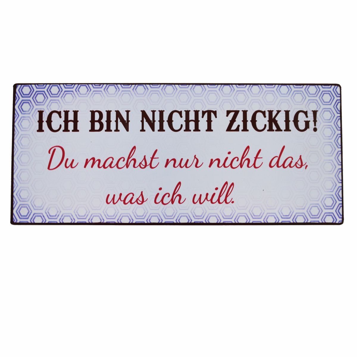 Lafinesse Metallschild LaFinesse - Ich bin nicht zickig! Metallschild, (Stück, 1 St)