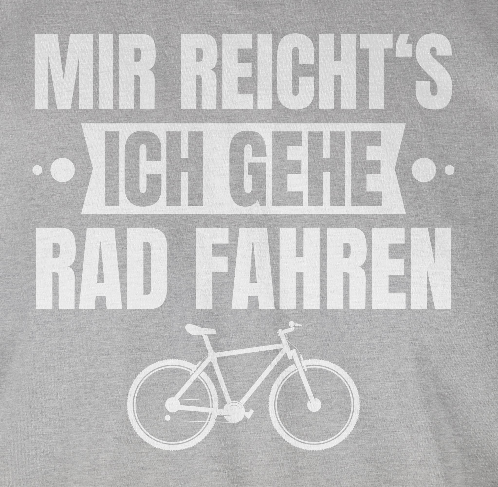 Grau Rundhalsshirt 3 Shirtracer weiß fahren ich Mir Bekleidung - reicht's gehe Radsport Rad meliert Fahrrad Banner