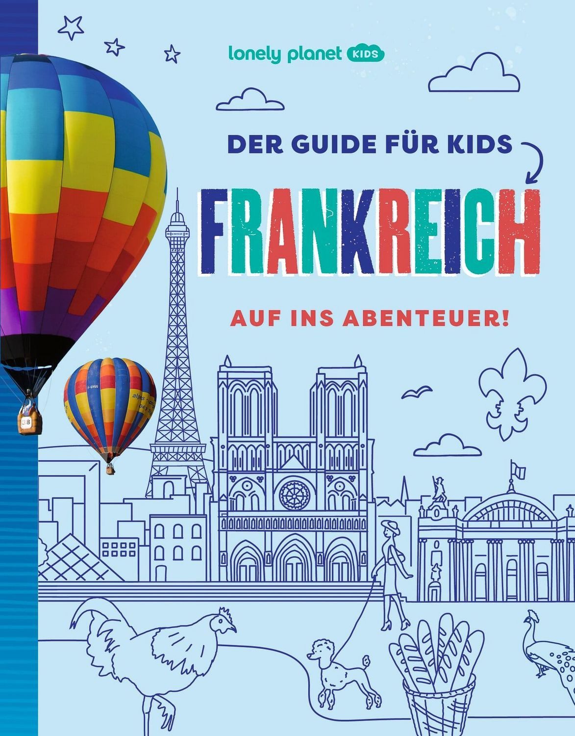 LONELY PLANET Kinderreiseführer Der Guide für Kids Frankreich / diverse
