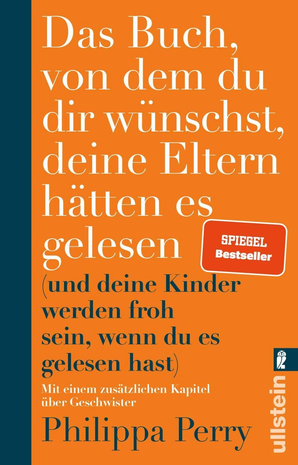 Das Buch, von dem du dir wünschst, deine Eltern hätten es gelesen / Philippa Perry