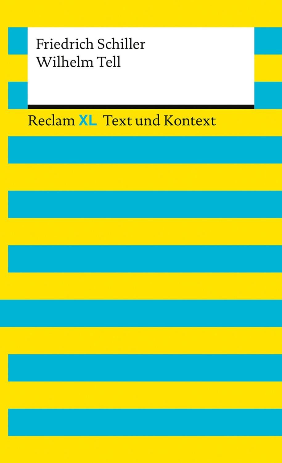 Wilhelm Tell. Textausgabe mit Kommentar und Materialien / Friedrich Schiller