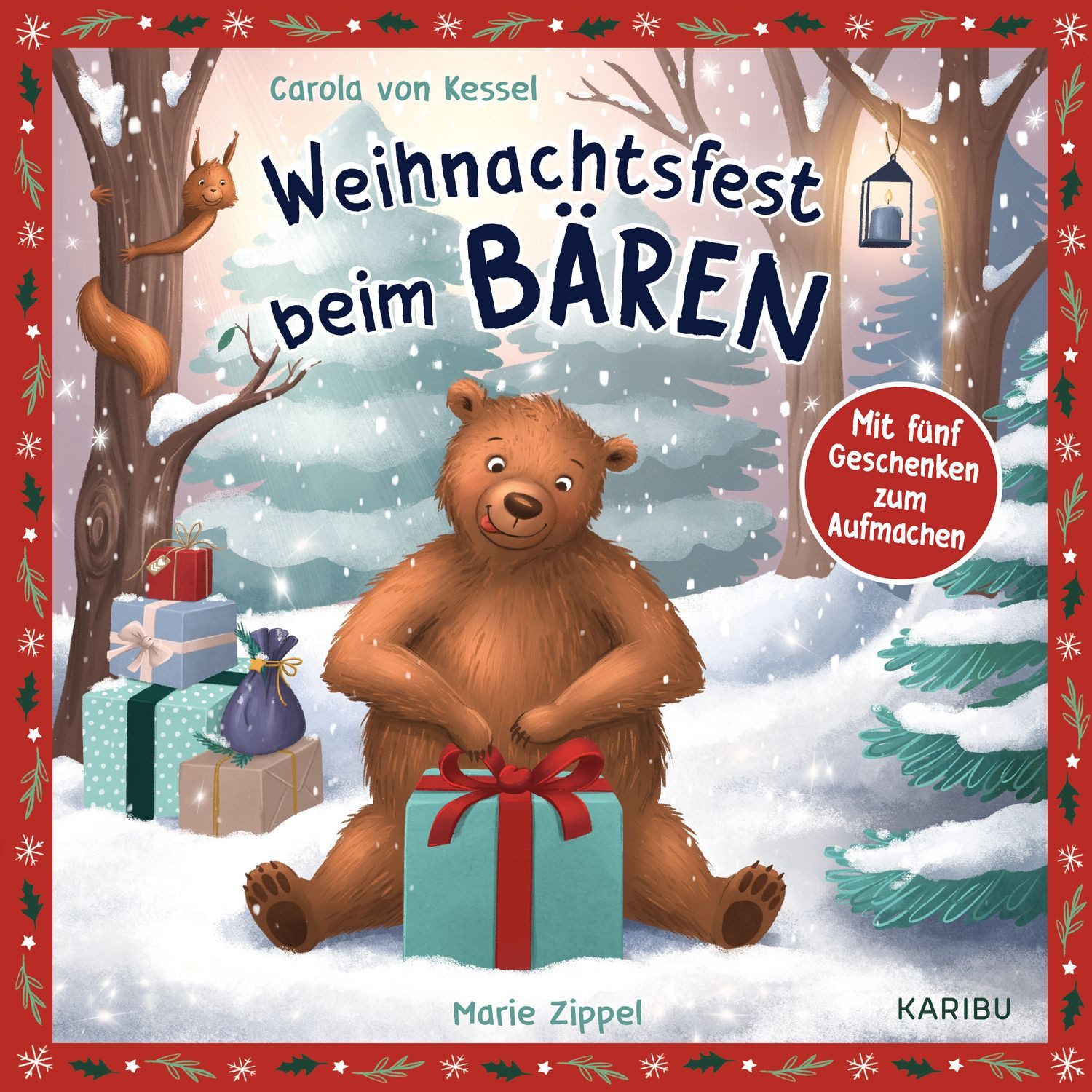 Weihnachtsfest beim Bären / Carola Kessel, Mit fünf Geschenken zum Aufmachen