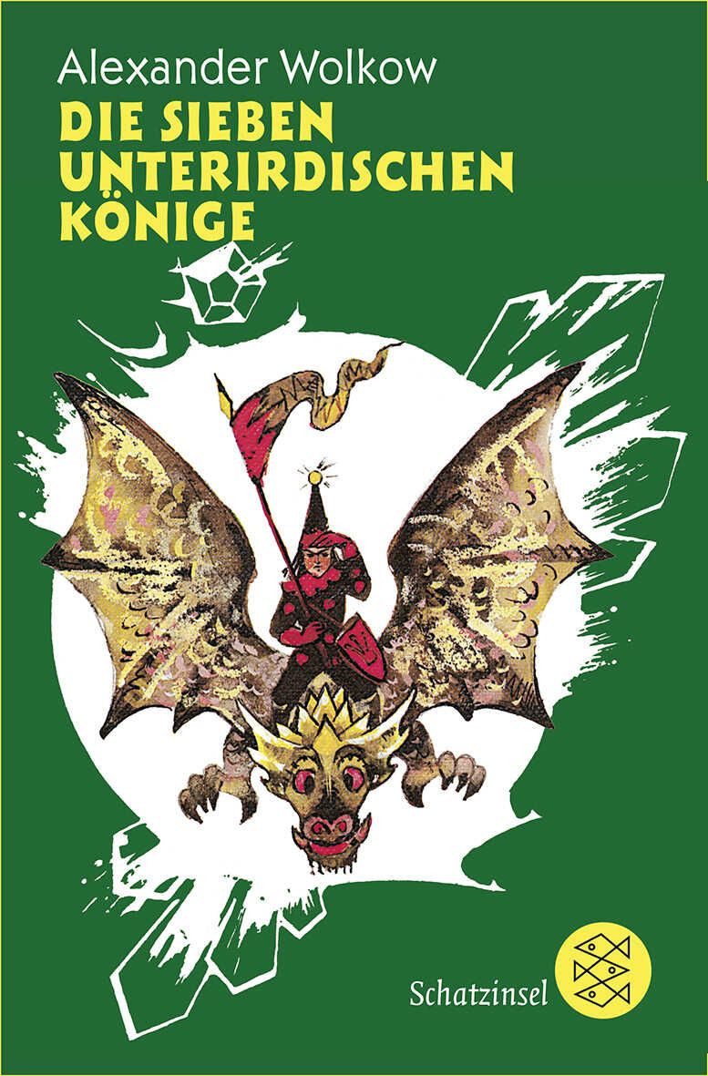 Die sieben unterirdischen Könige / Alexander Wolkow