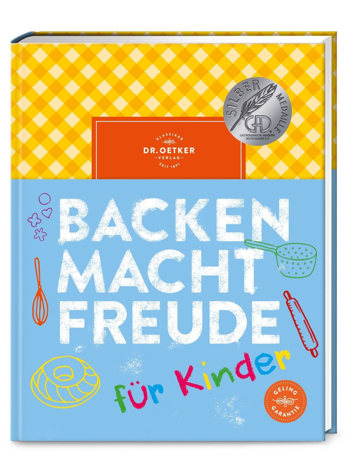 Backen macht Freude für Kinder / Dr.Oetker