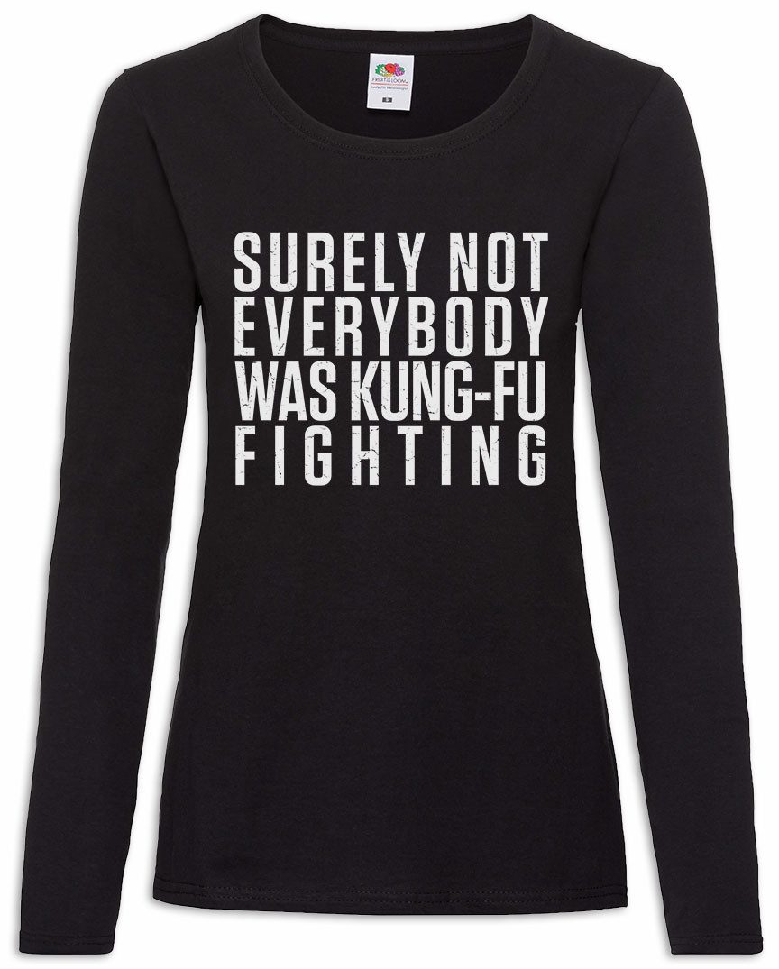 Langarmshirt Surely Not Everybody Was Kung-Fu Fighting B Damen Langarmshirt Carl