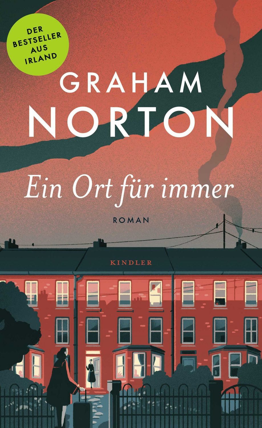 Ein Ort für immer / Graham Norton, «Graham Nortons bester Roman bisher.» (The Sunday Post)