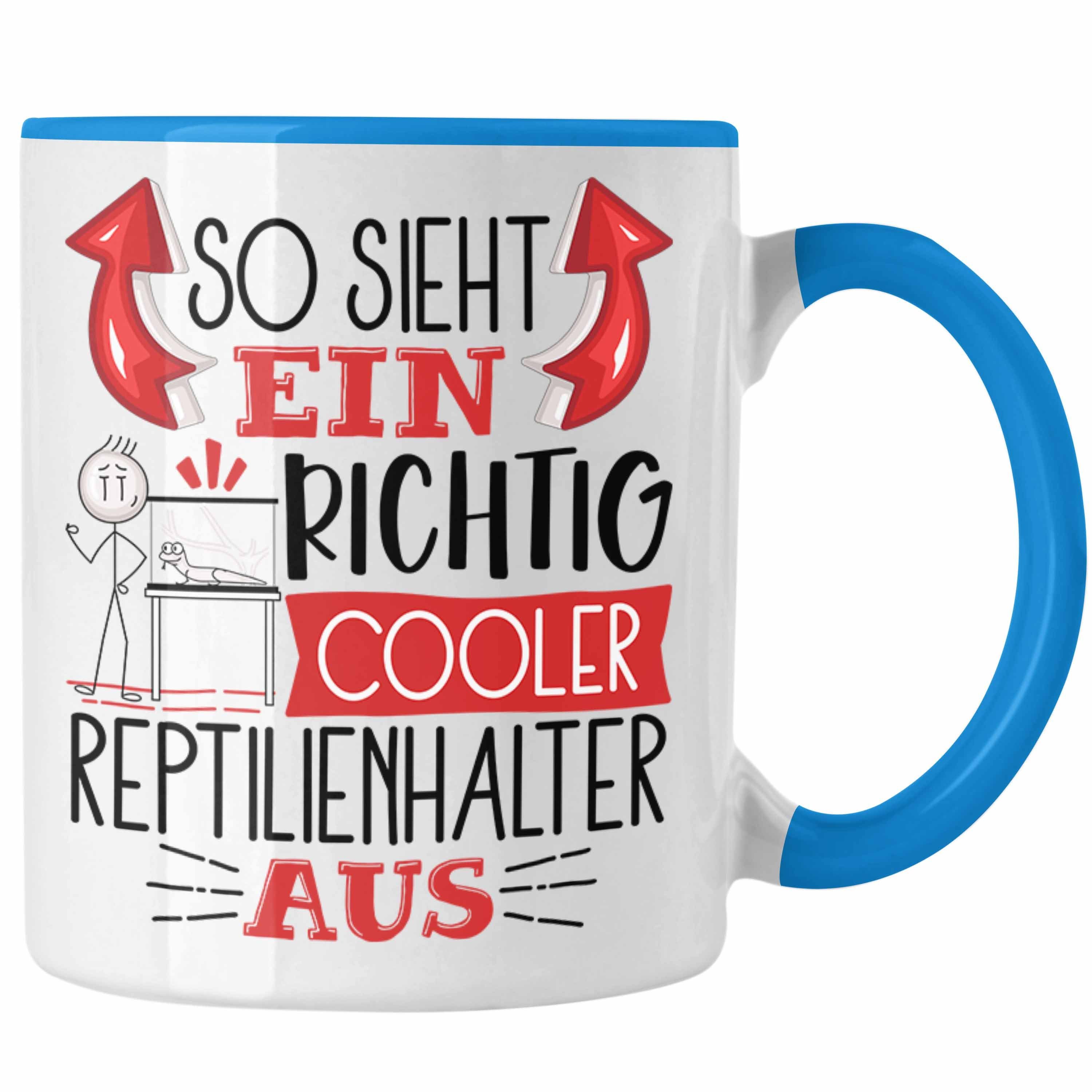 Trendation Tasse Reptilienhalter Tasse So Ein Cooler Blau Aus Richtig Sieht Reptilienhalter