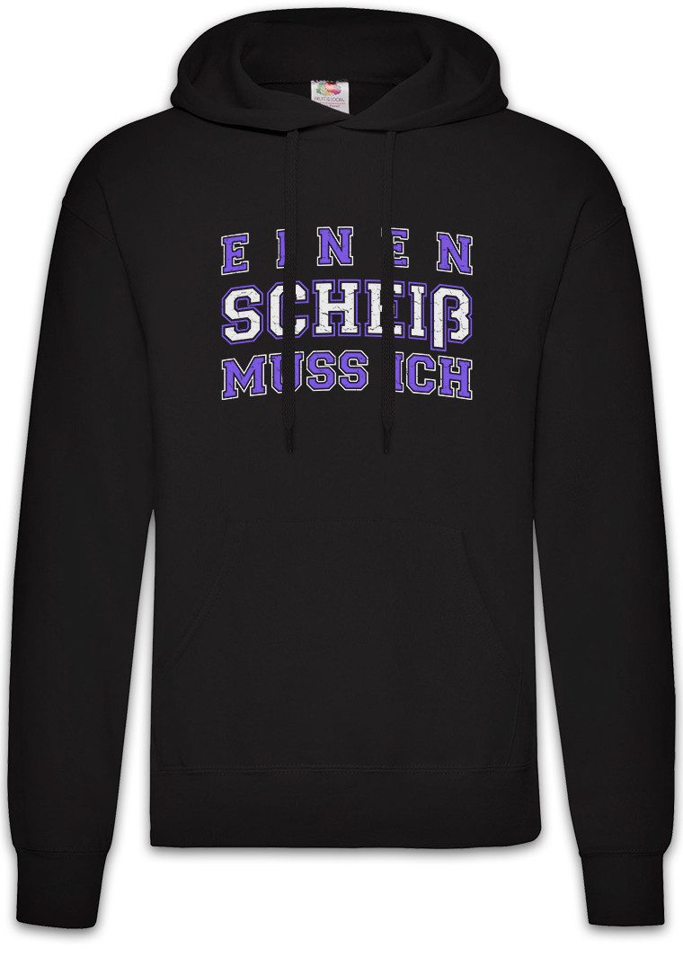 Hoodie Einen Scheiß Muss Ich Herren Hoodie Egoist Coemdian Comedy Joke Spaß