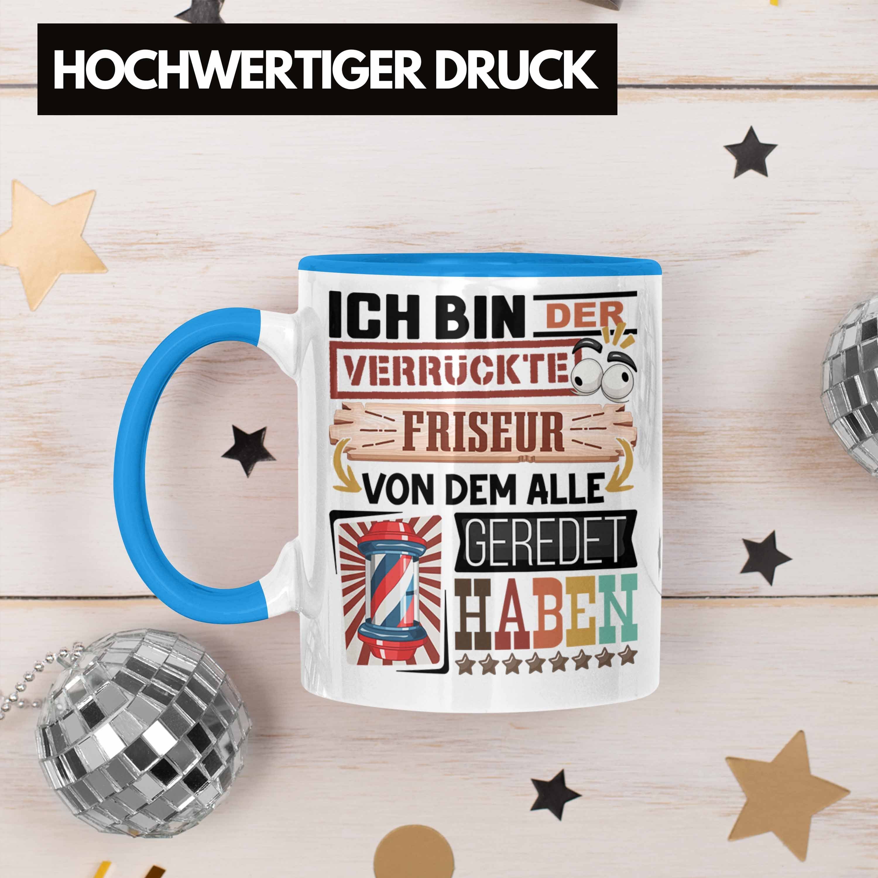 Tasse Friseur Blau Lustig Geburtst Geschenk Friseur für Tasse Trendation Spruch Geschenkidee