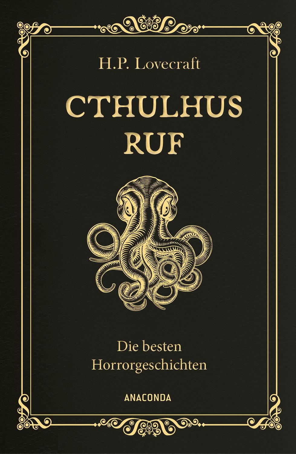 Cthulhus Ruf. Die besten Horrorgeschichten / Howard Phillips Lovecraft