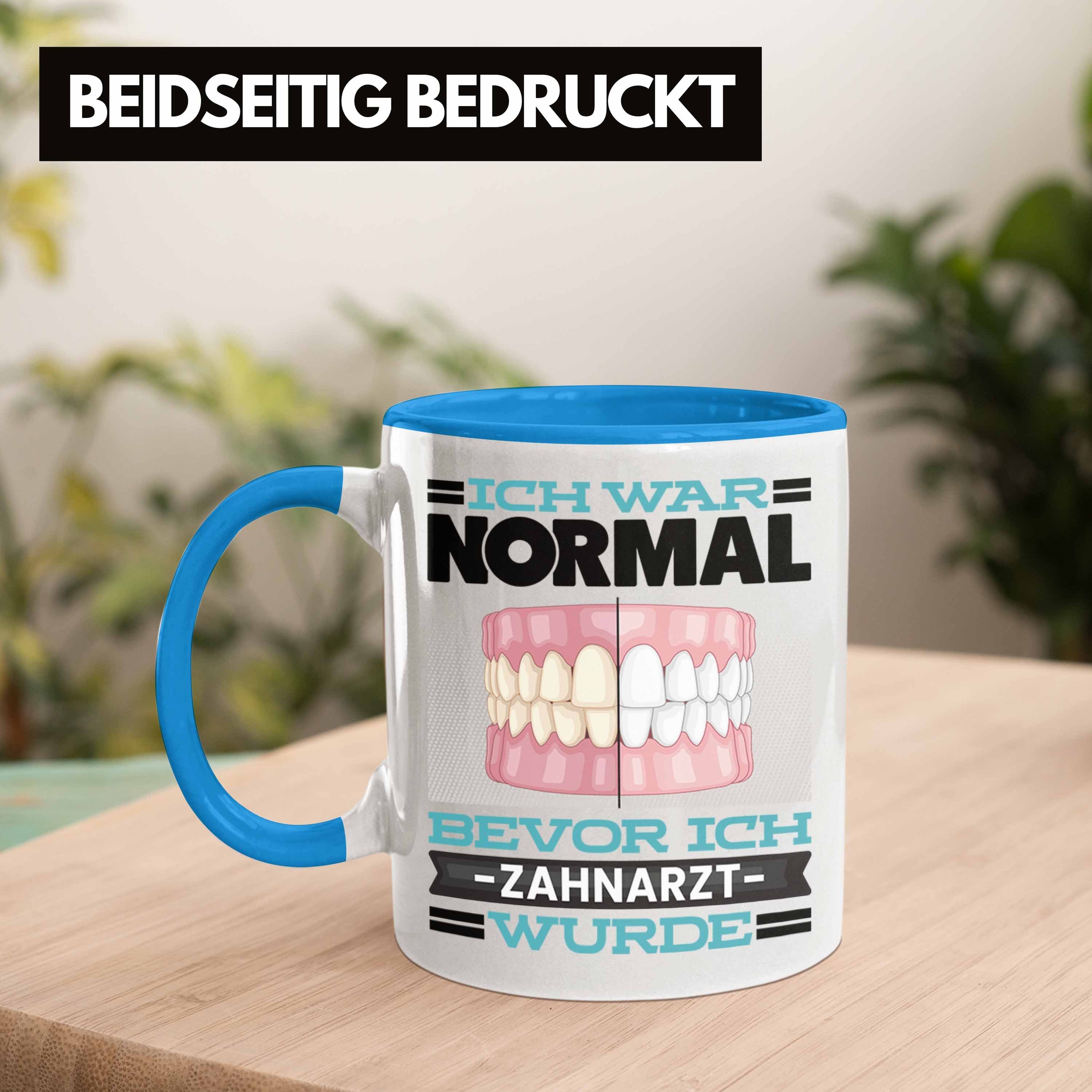 für Blau Ich Normal Trendation Spruch Zahnärzte Geschenk Tasse Tasse Ich War Bevor Zahnarzt