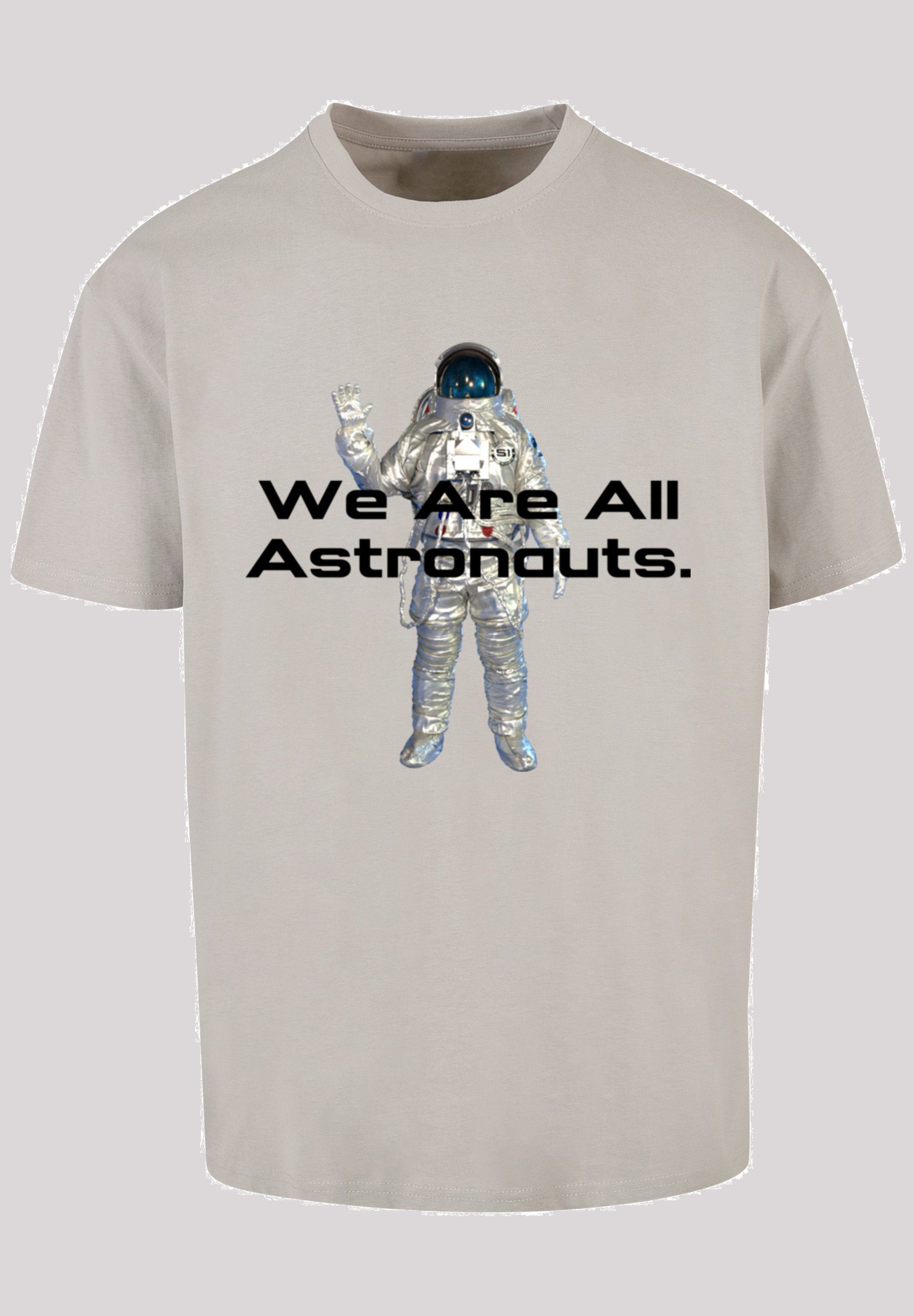 T-Shirt We astronauts SpaceOne F4NT4STIC PHIBER are Print all lightasphalt