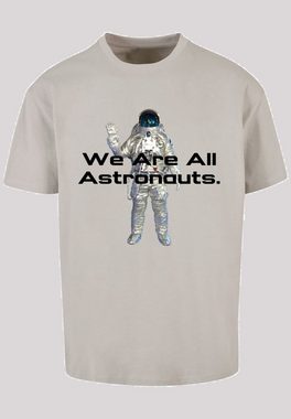 F4NT4STIC T-Shirt PHIBER SpaceOne We are all astronauts Print