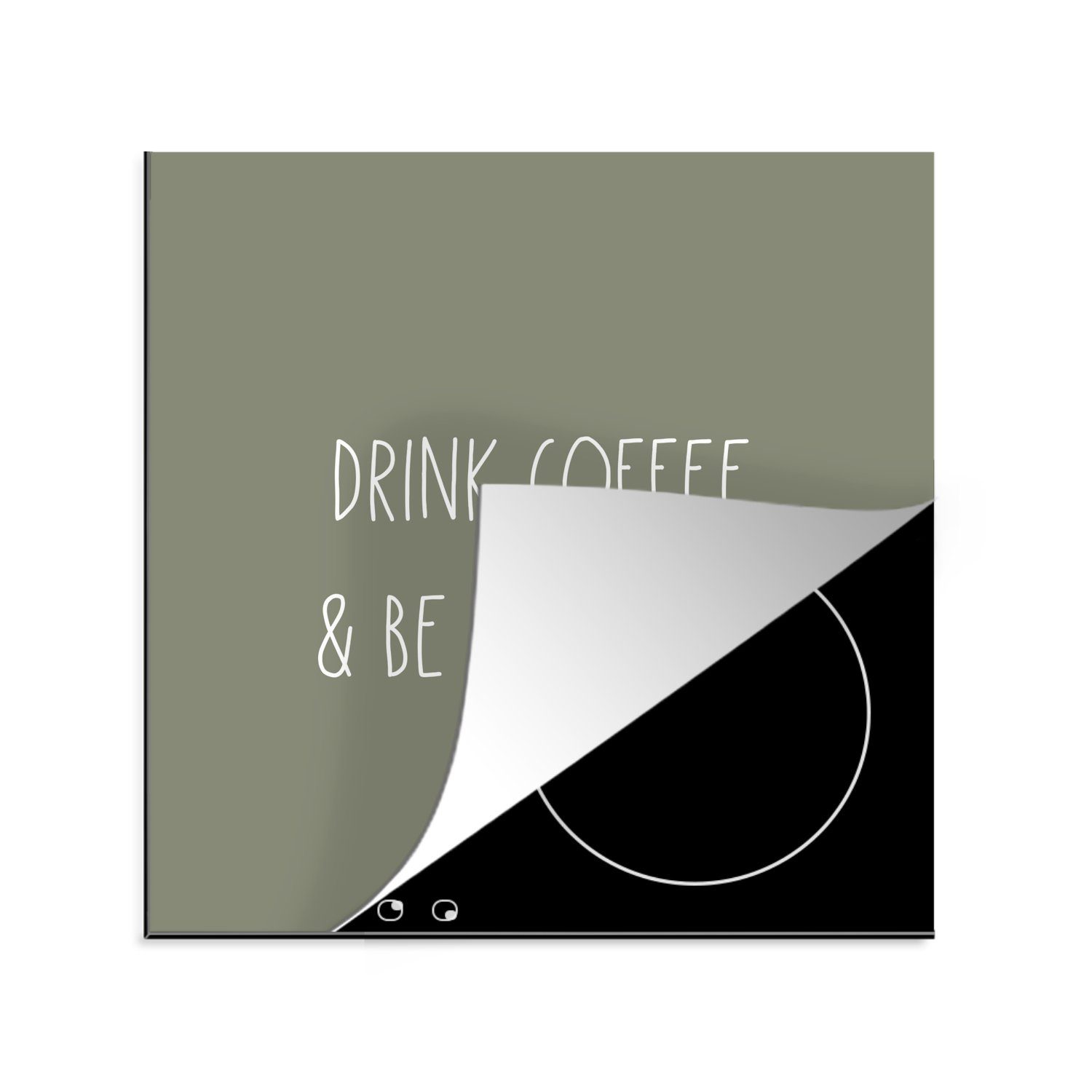 MuchoWow Herdblende-/Abdeckplatte Zitate - Sprichwörter - Kaffee trinken & toll sein - Kaffee, Vinyl, (1 tlg), 78x78 cm, Ceranfeldabdeckung, Arbeitsplatte für küche