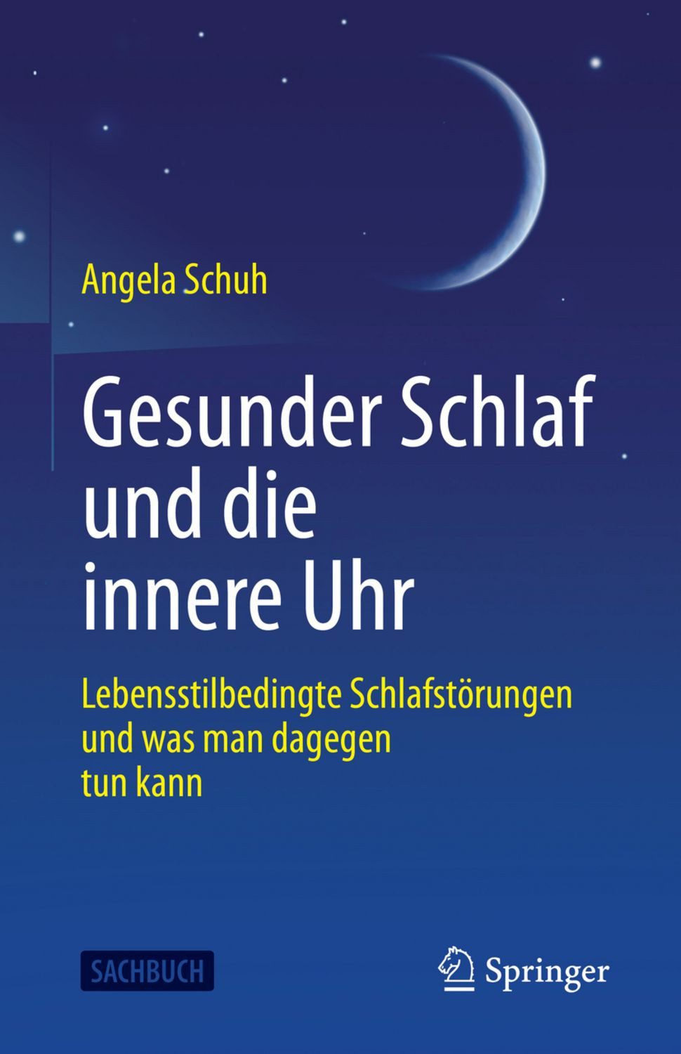 Gesunder Schlaf und die innere Uhr / Angela Schuh