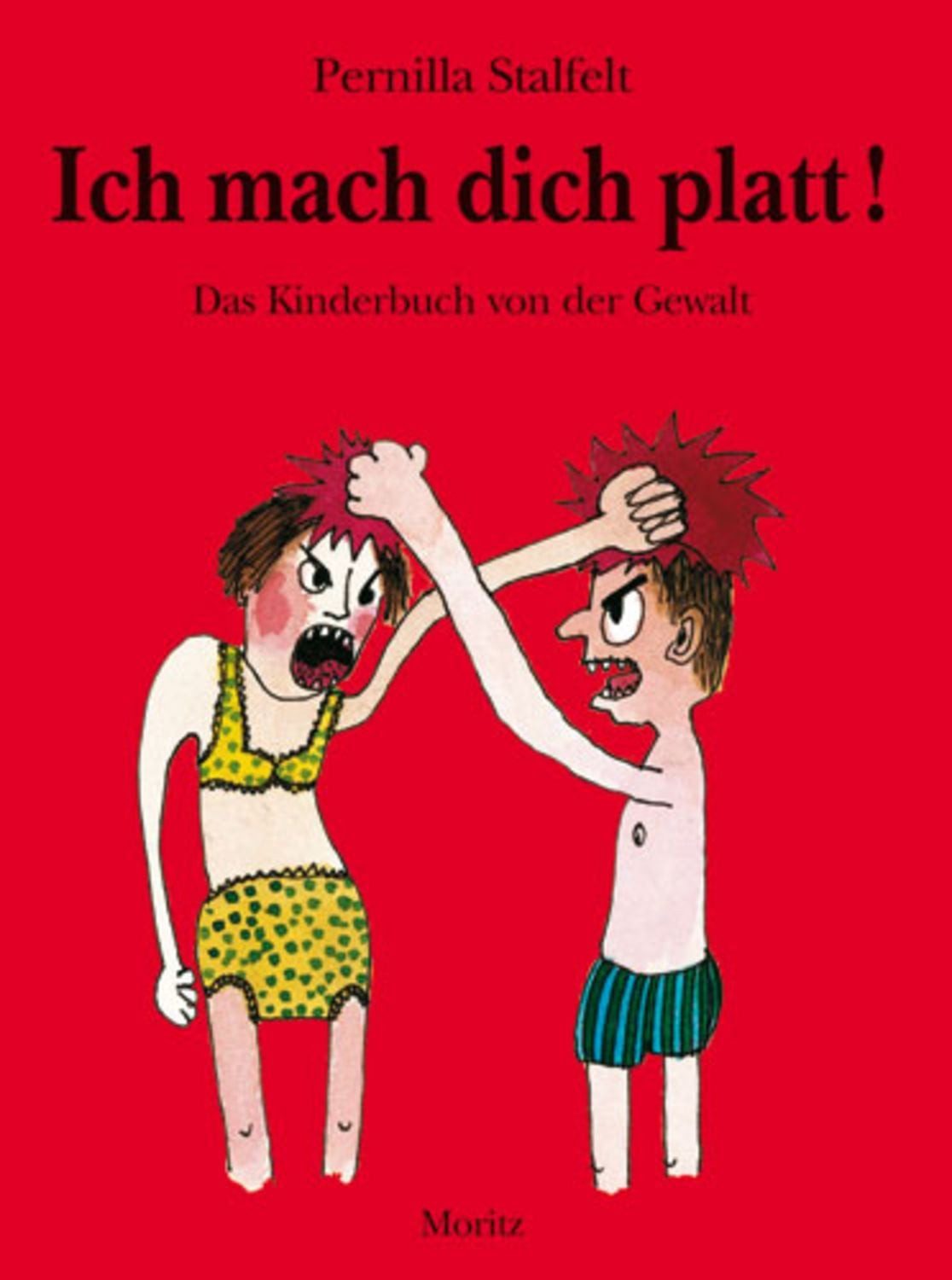 Ich mach dich platt! / Pernilla Stalfelt