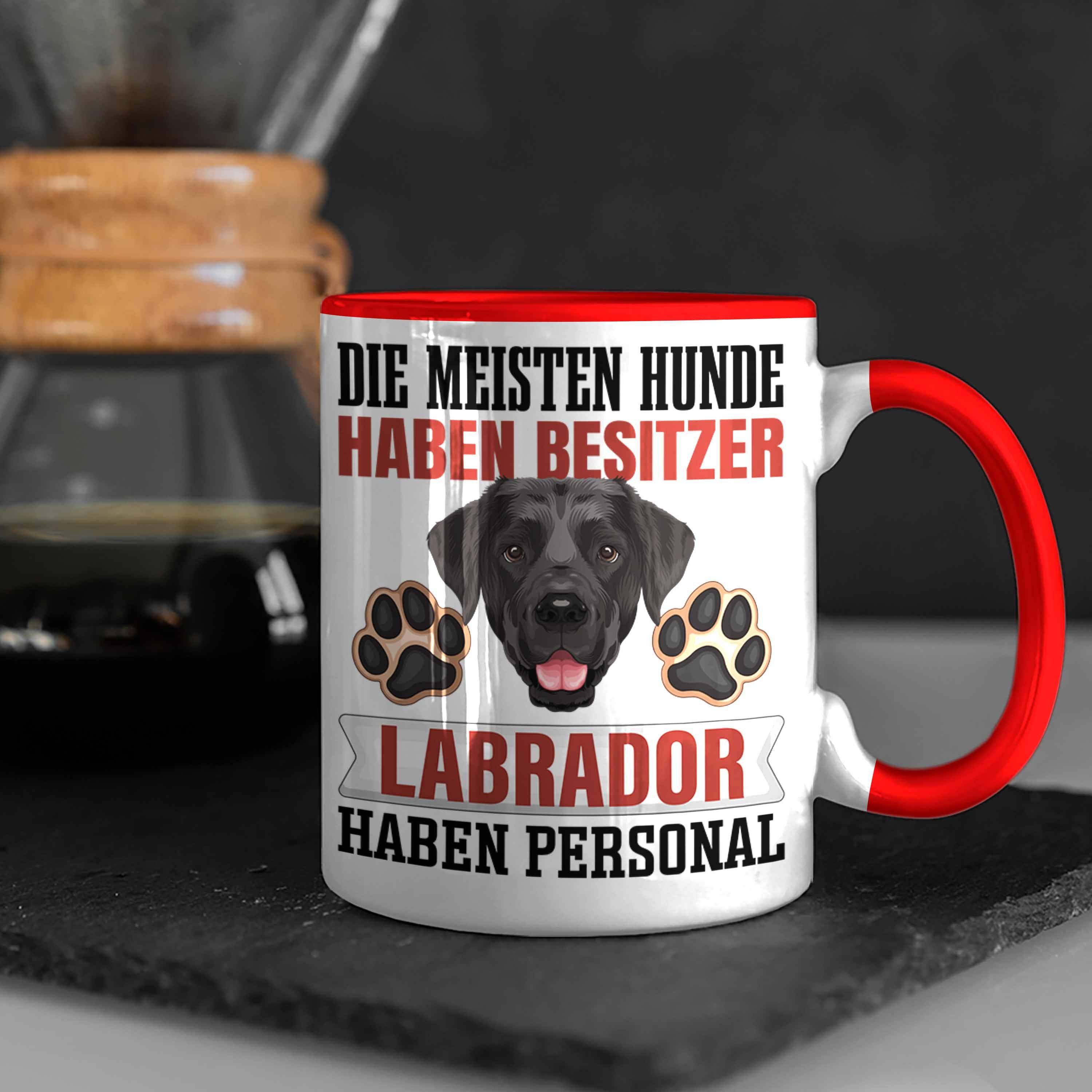 Tasse Rot Besitzer Geschenkidee Trendation Tasse Geschenk Labrador Spruch Lustiger Besitzer