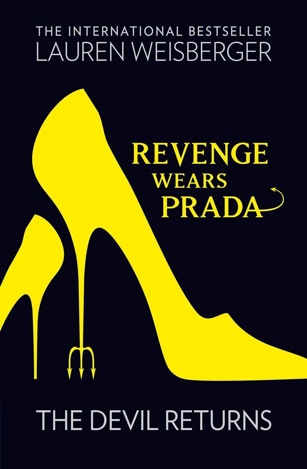Revenge Wears Prada: the Devil Returns / Lauren Weisberger