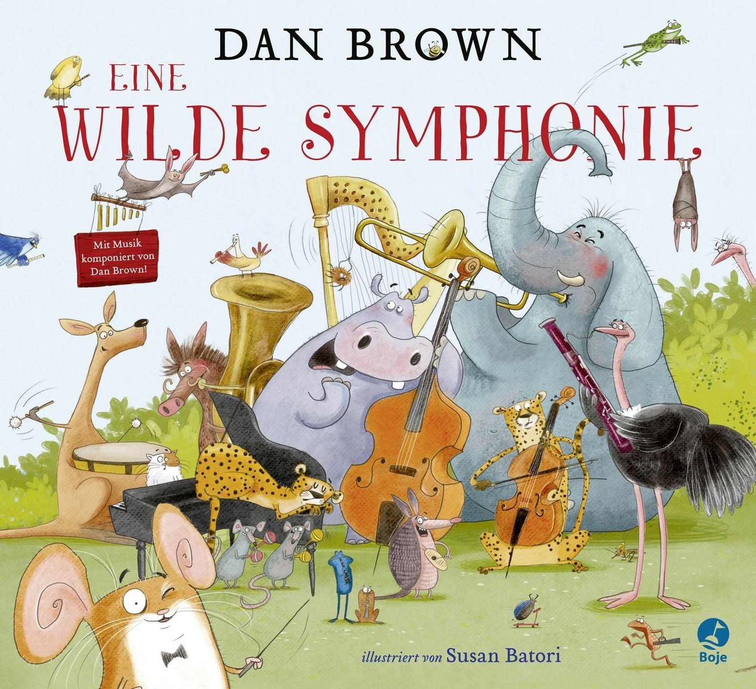 Eine wilde Symphonie / Dan Brown, Ein musikalisches Abenteuer für Kinder ab 4 – von Bestsellerautor Dan Brown