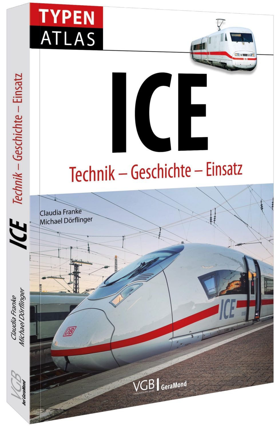 Typenatlas ICE / Claudia Franke, Michael Dörflinger