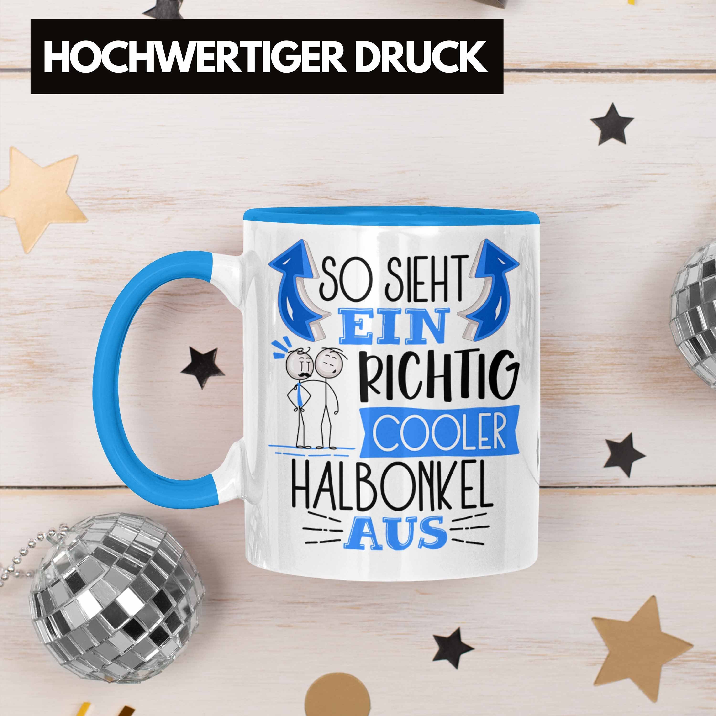 Sieht Tasse Aus Halbonkel Cooler Halbonkel Geschenk RIchtig So Trendation Blau Ge Ein Tasse