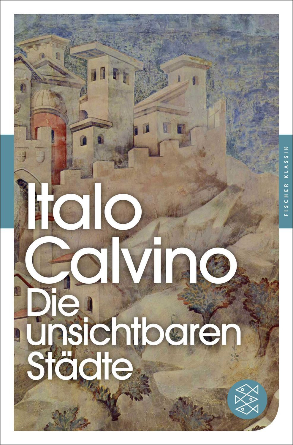 Belletristik Die unsichtbaren Städte Italo Calvino