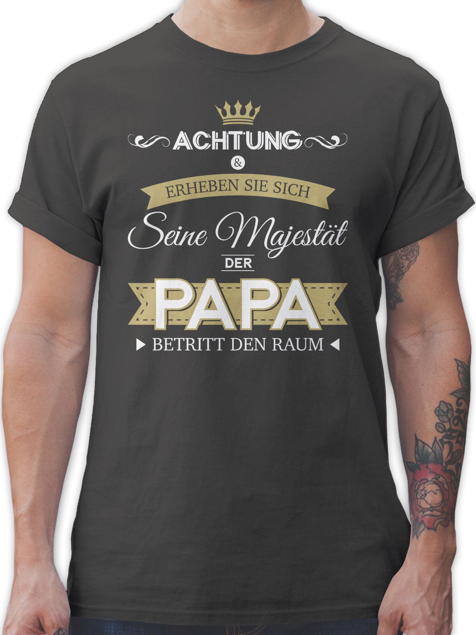 Shirtracer T-Shirt Seine Majestät der Papa Vatertag Geschenk für Papa 03 Dunkelgrau