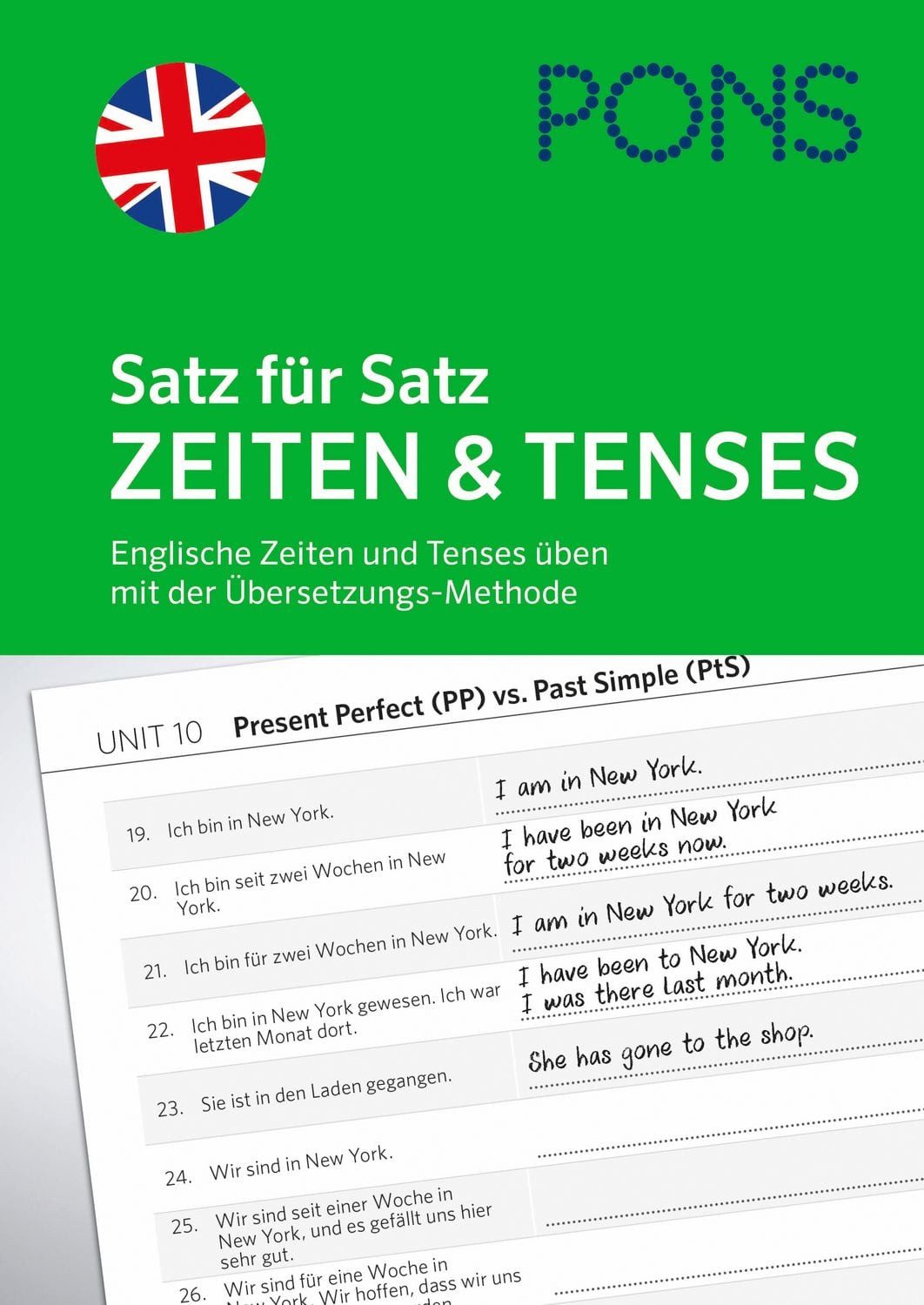 PONS Satz für Satz Englisch Zeiten und Tenses Englische Zeiten und Ten / diverse, Englische Zeiten und Tenses üben - Mit der Übersetzungs-Methode