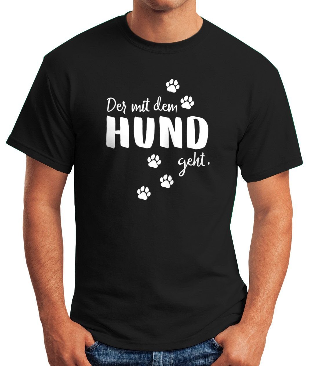 Pfotenabdrücke mit Hundemotiv T-Shirt geht MoonWorks dem mit Der Hundesprüche Print Pfoten Print-Shirt Herren Hund Moonworks® Shirt mit
