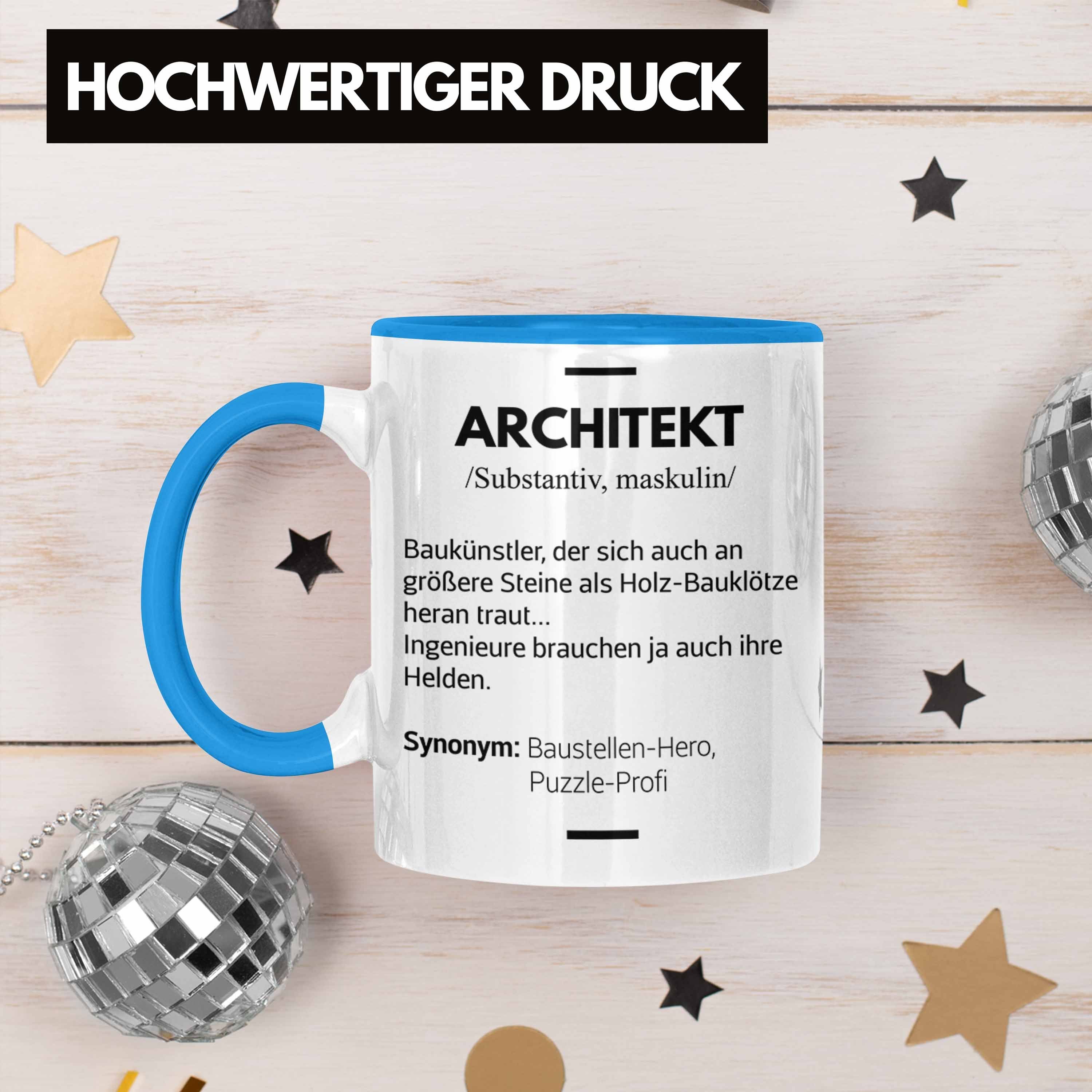 Geschenkidee Trendation Geschenke Lustig Spruch mit Blau Tasse Architekt Spruch Kaffeetasse - Tasse Architektur Architekten Trendation