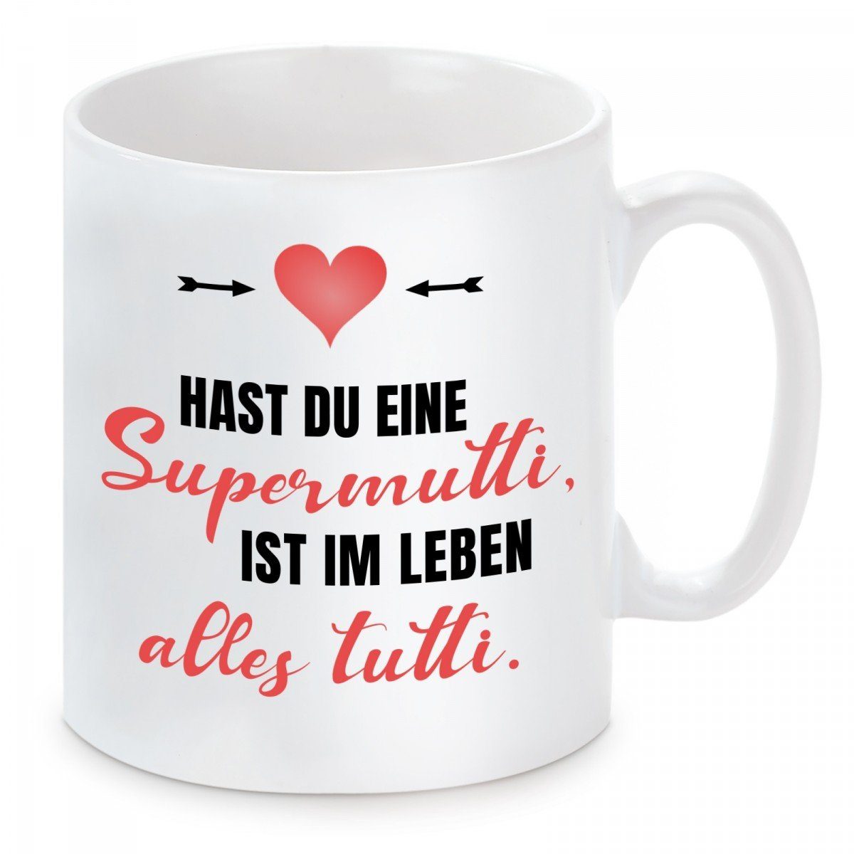 Herzbotschaft Tasse Kaffeebecher mit Motiv Hast du eine Supermutti ist im Leben alles, Keramik, Kaffeetasse spülmaschinenfest und mikrowellengeeignet