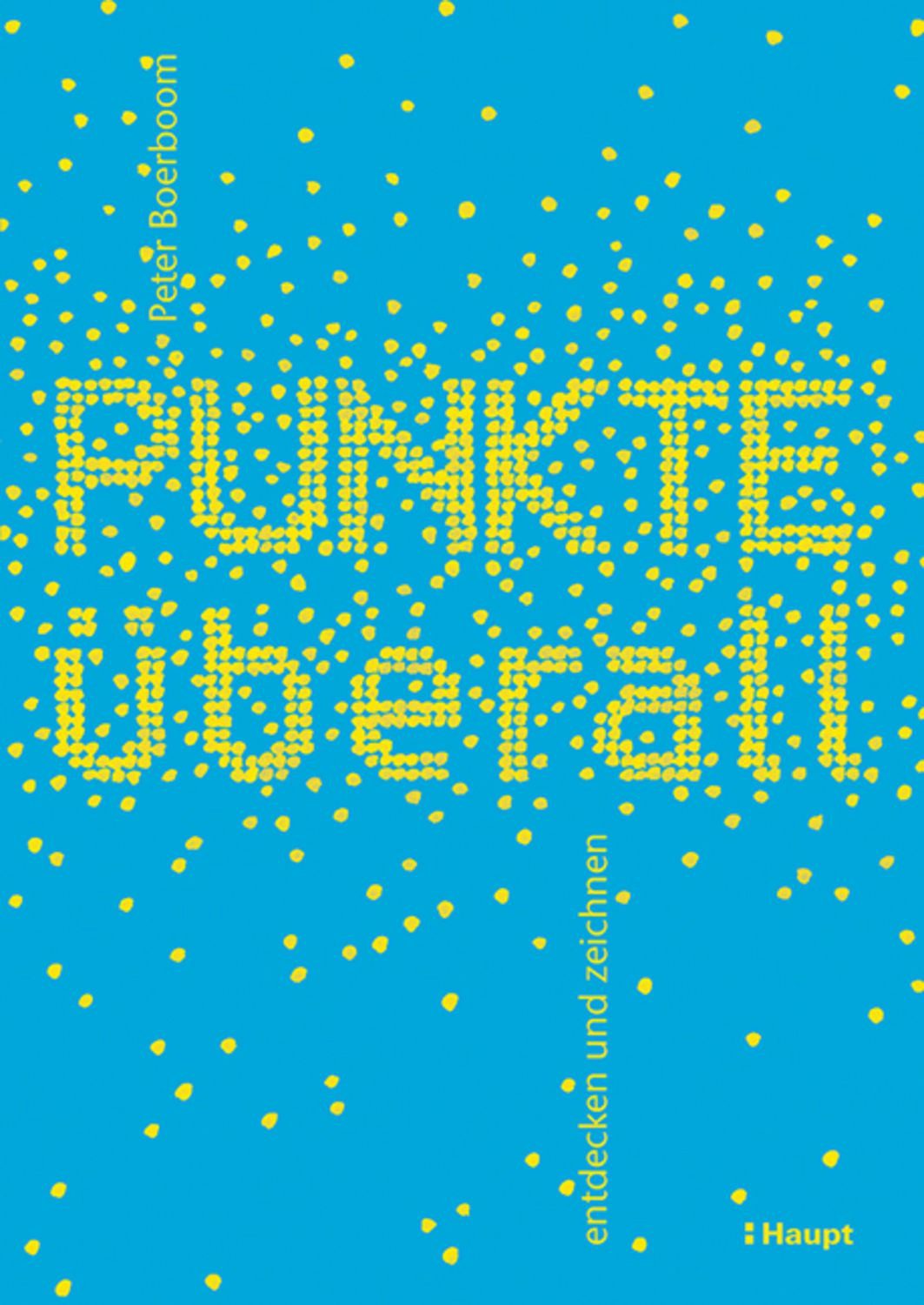 Punkte überall / Peter Boerboom