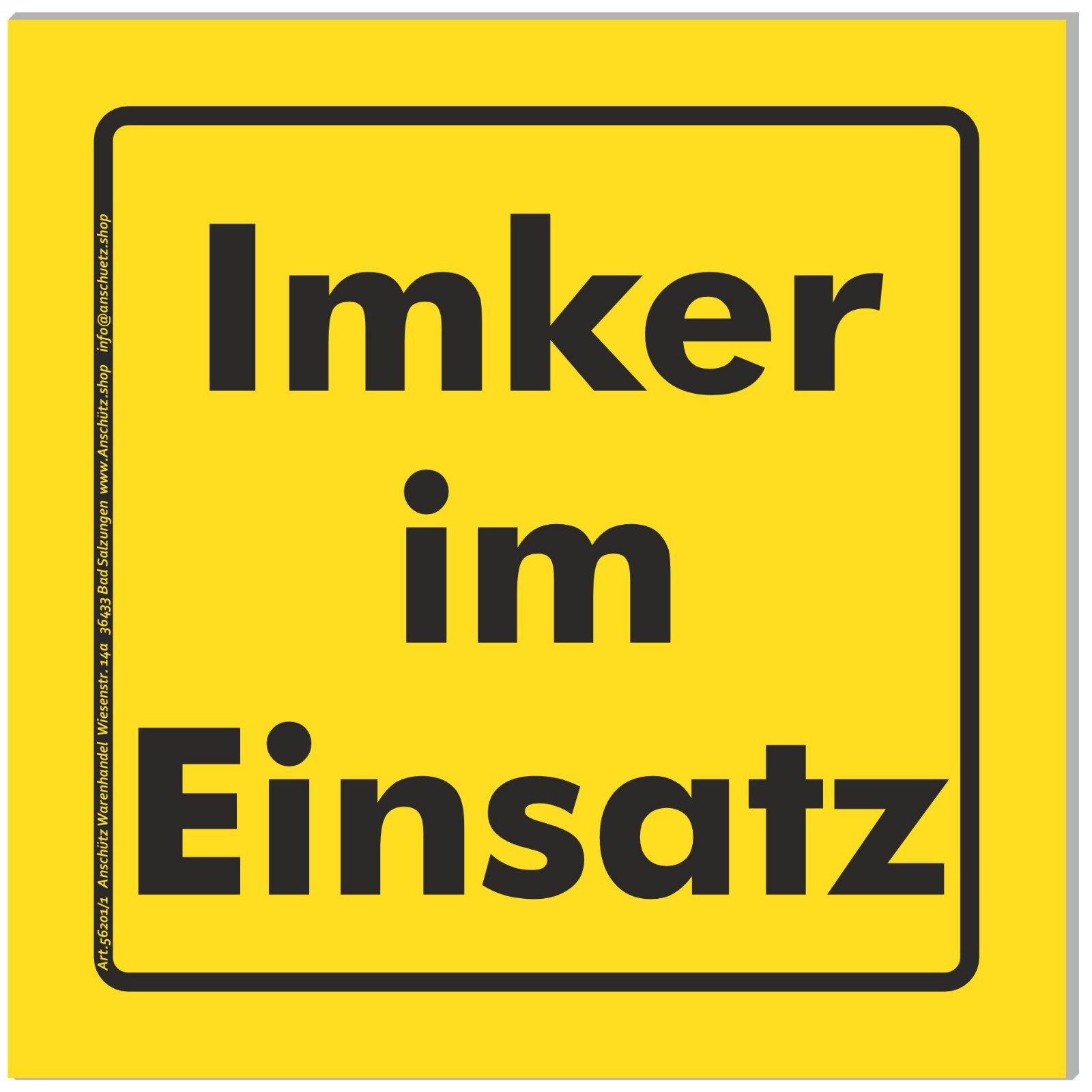 Anschütz Hinweisschild Auto Schild "Imker im Einsatz" 150 x 150 mm stabil