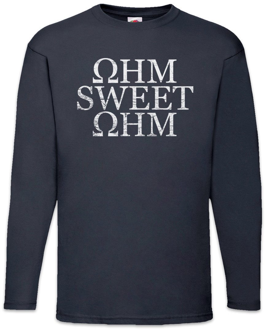 Langarmshirt Ohm Sweet Ohm Langarm T-Shirt Widerstand Resistance Lehrer Fun Teacher