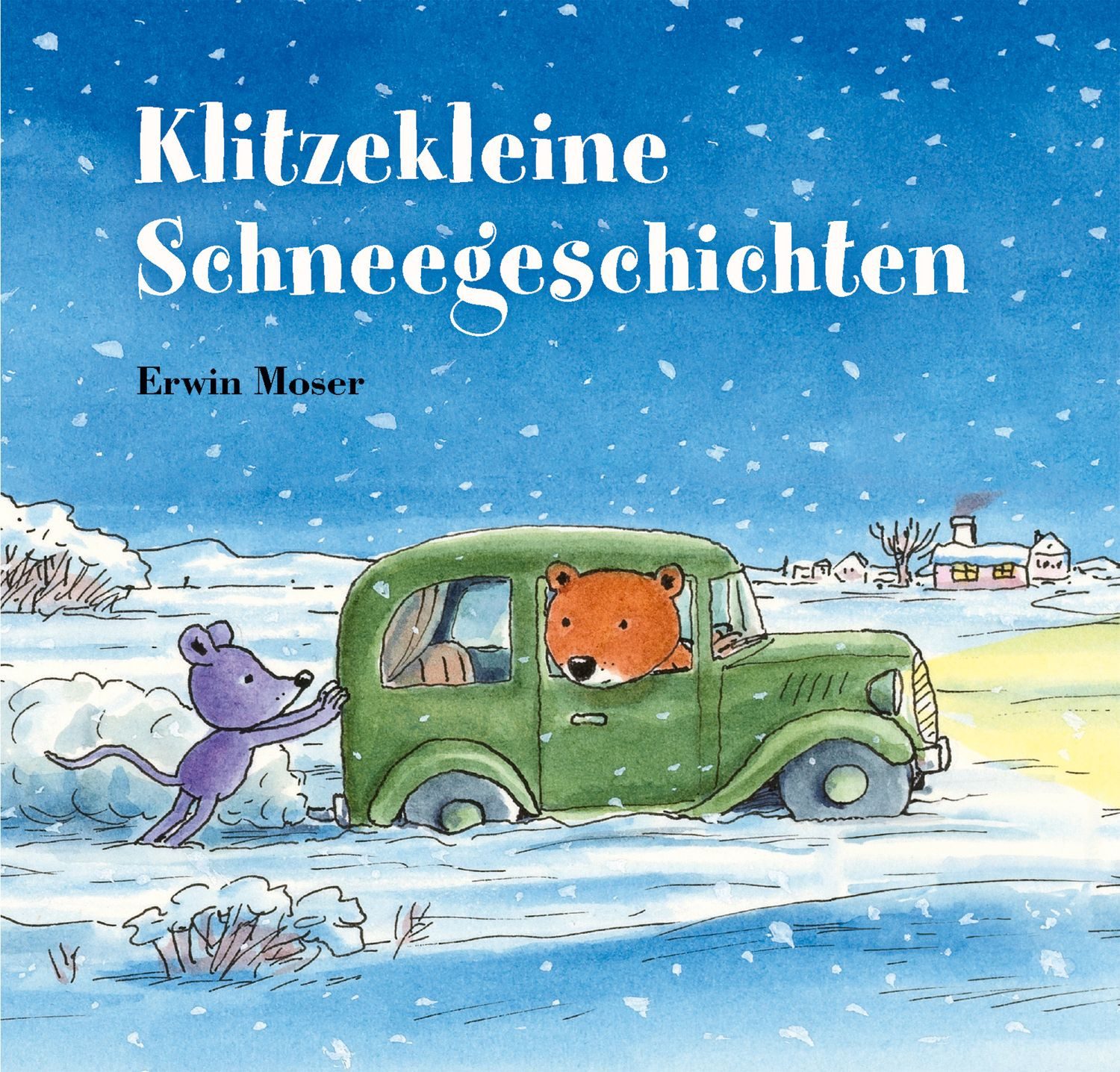 Klitzekleine Schneegeschichten / Erwin Moser