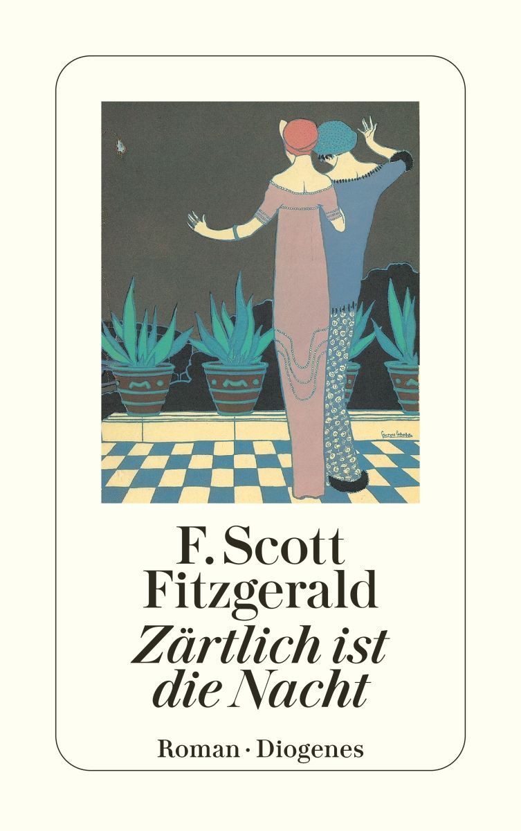 Zärtlich ist die Nacht / F. Scott Fitzgerald, Nachw. v. Heinrich Detering