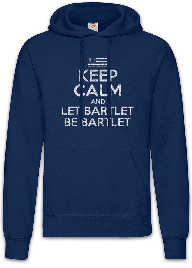 Hoodie Keep Calm And Let Bartlet Be Herren Hoodie The West Wing Fun White