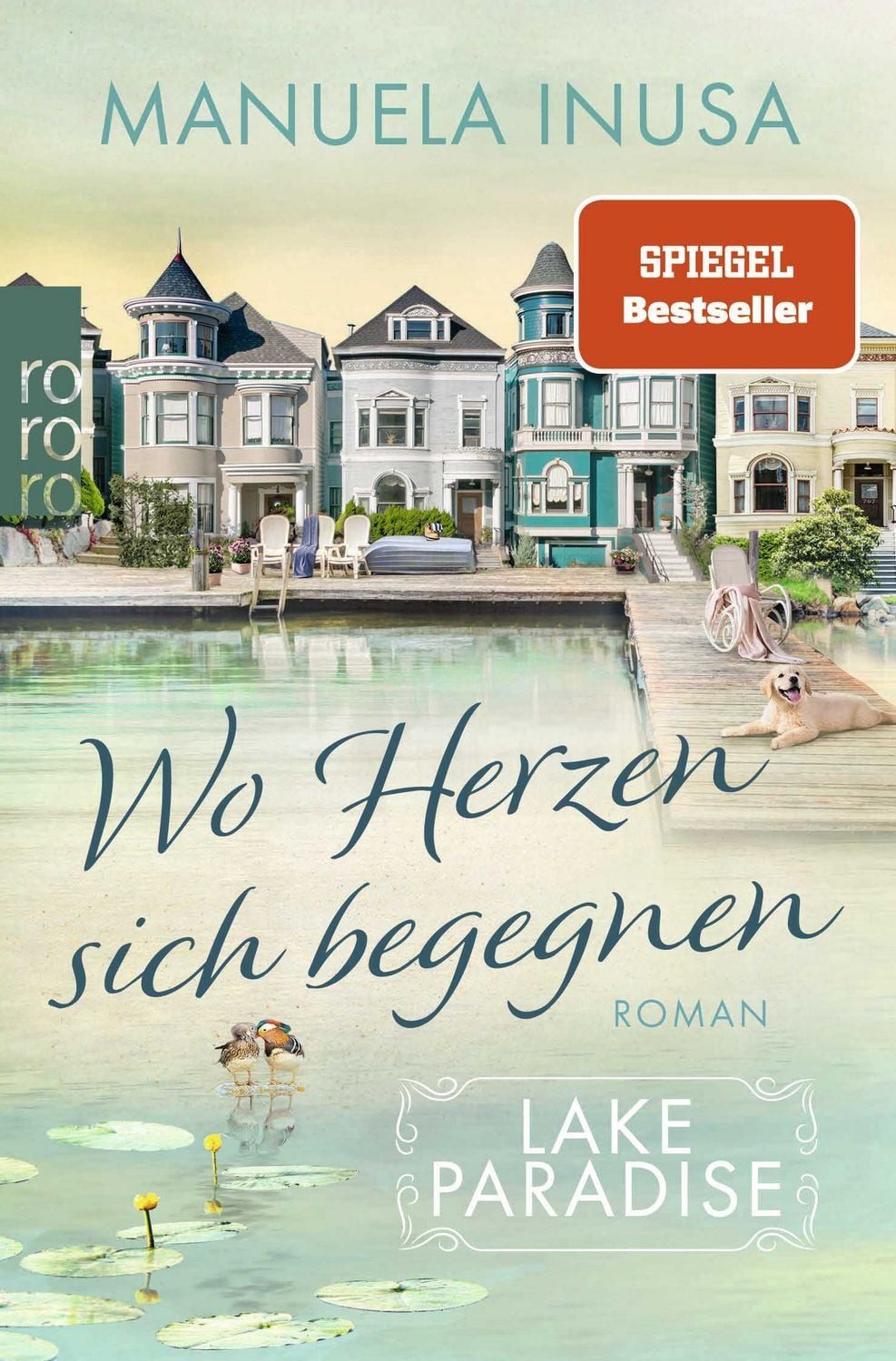 Lake Paradise – Wo Herzen sich begegnen / Manuela Inusa