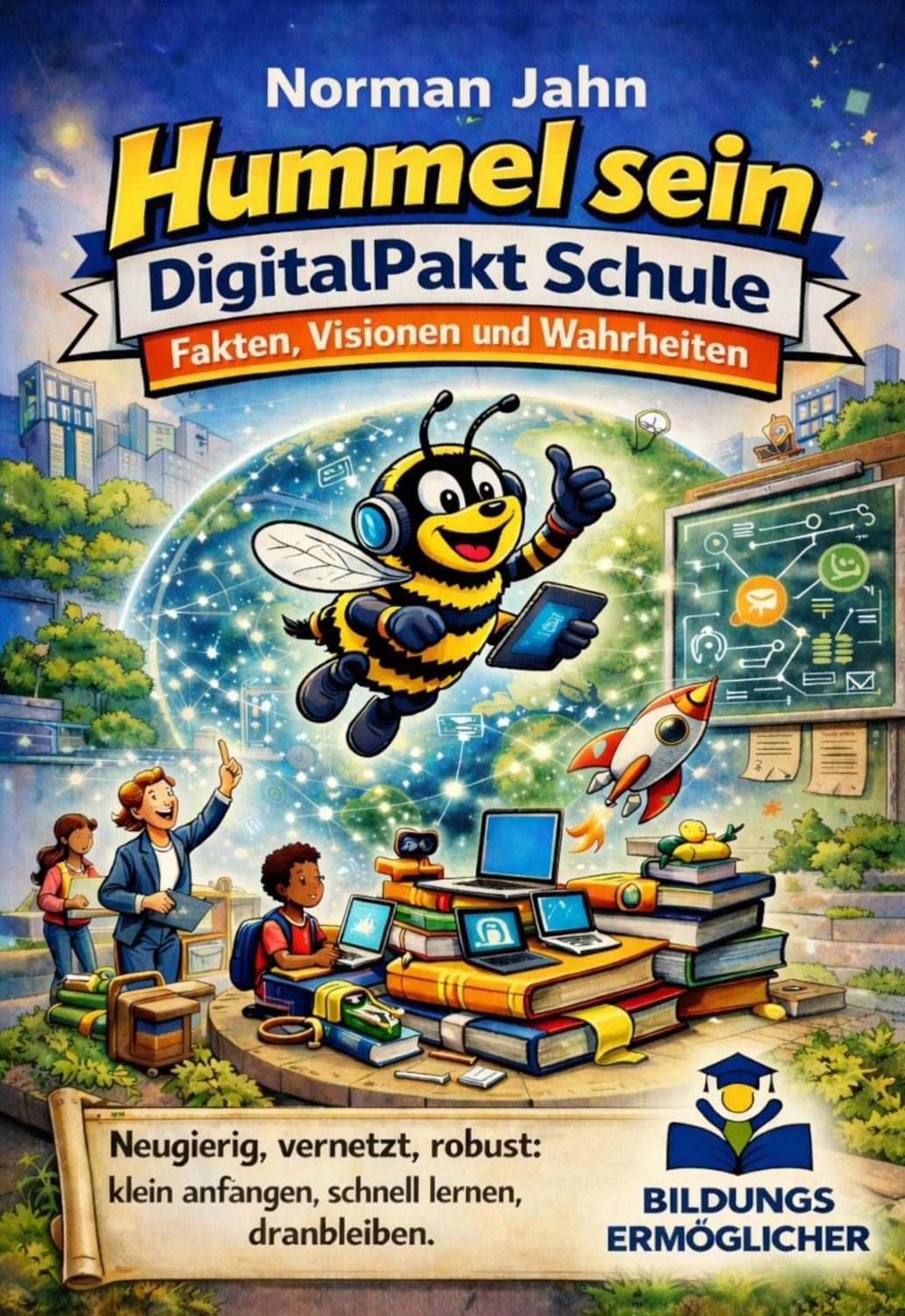Hummel sein - DigitalPakt Schule / Norman Jahn