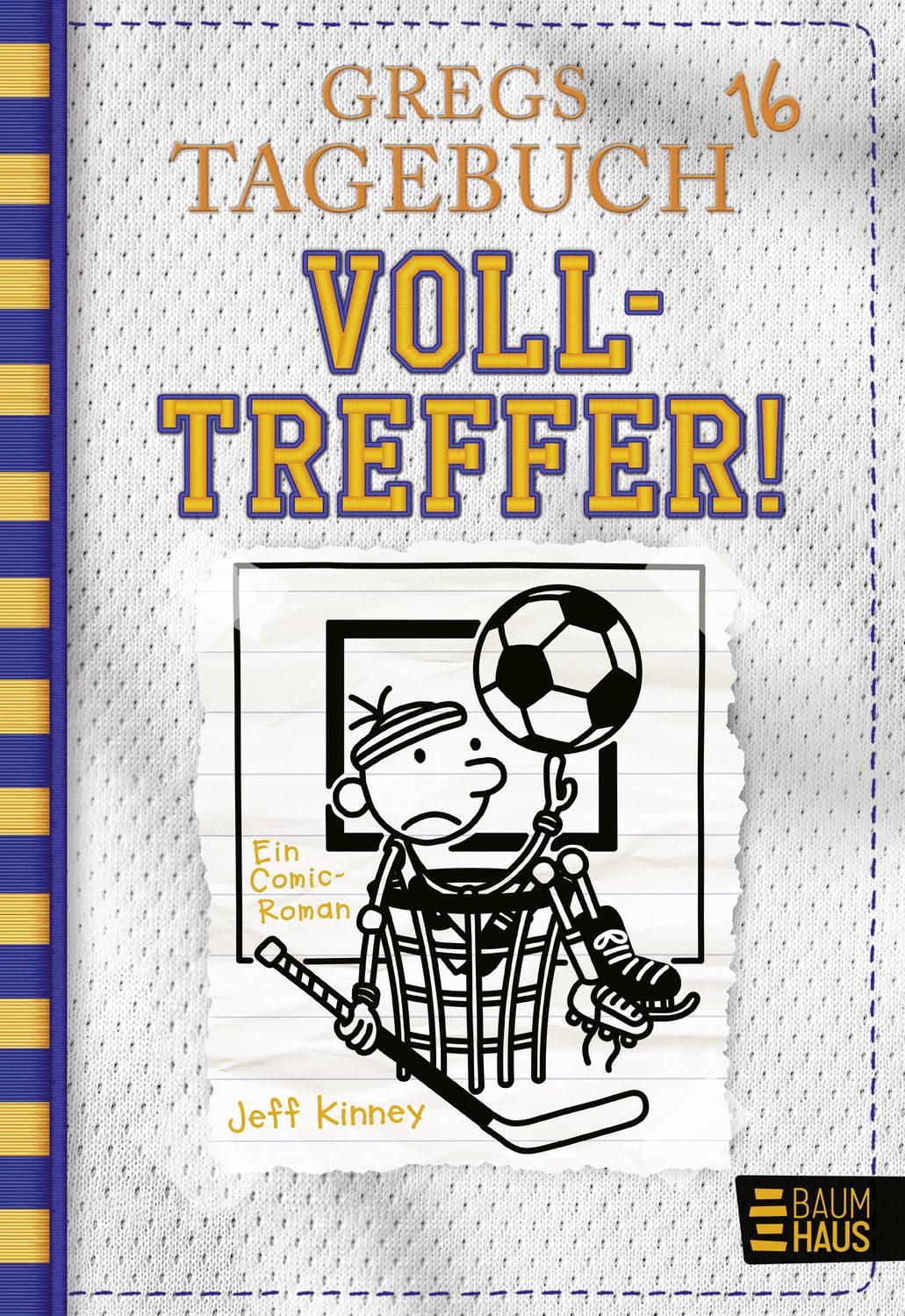Gregs Tagebuch 16 - Volltreffer! / Jeff Kinney
