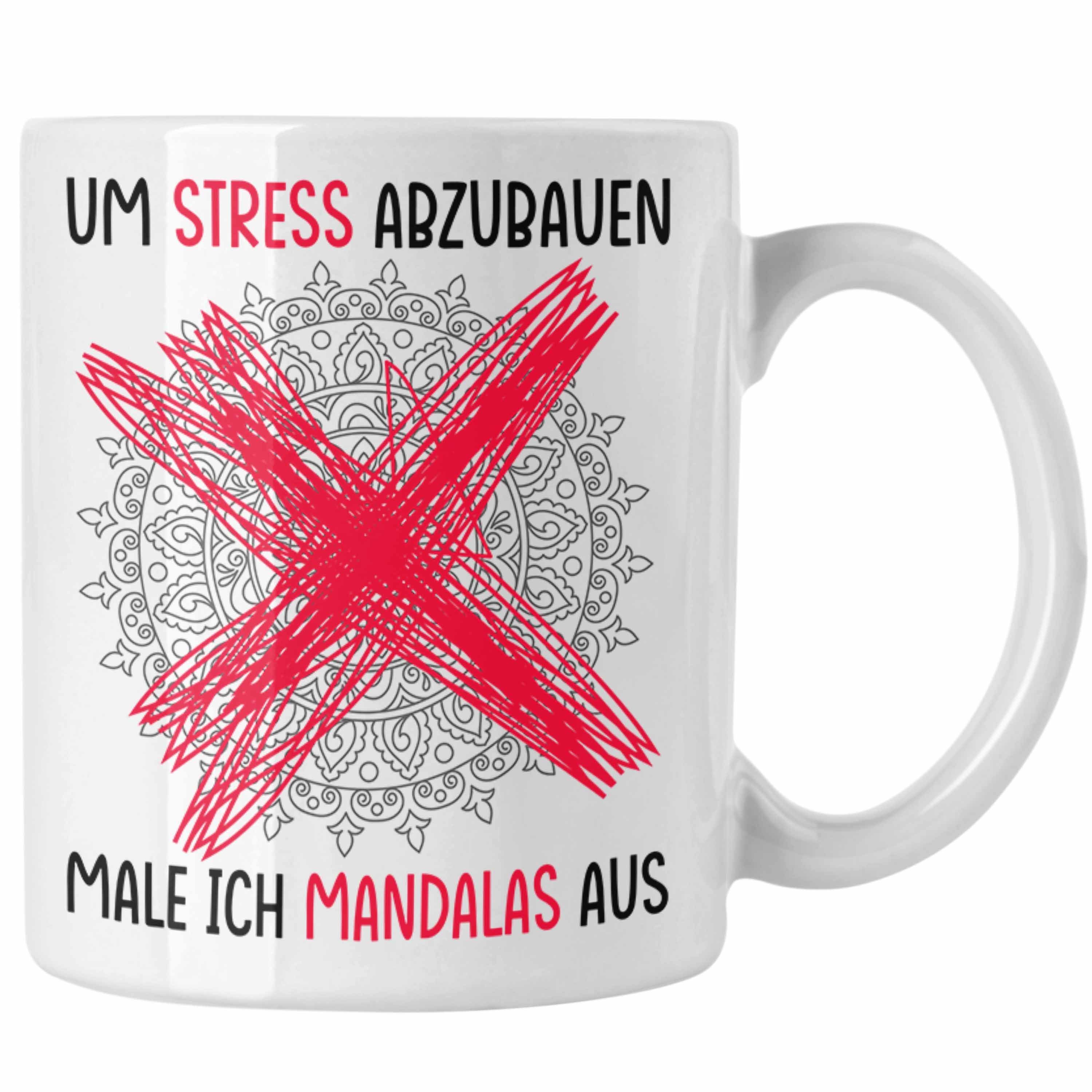 Trendation Tasse Lustige Tasse Geschenk Spruch Um Stress Abzubauen Male Ich Mandalas Au Weiss | Teetassen