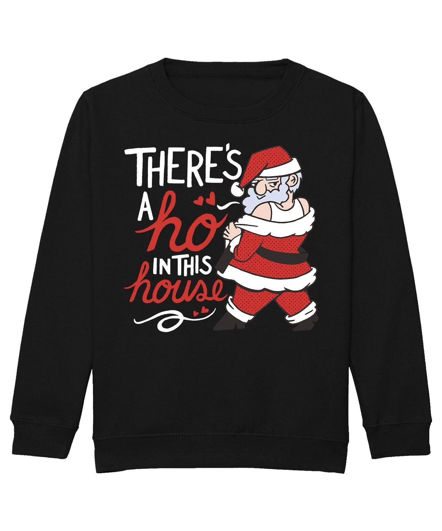 Quattro Formatee Sweatshirt There's a Ho in this house lustig Weihnachtsmann Kinder Pullover Sweat (1-tlg)