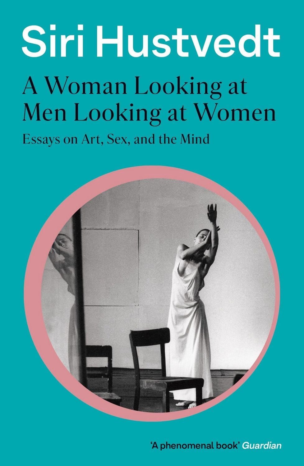 A Woman Looking at Men Looking at Women / Siri Hustvedt
