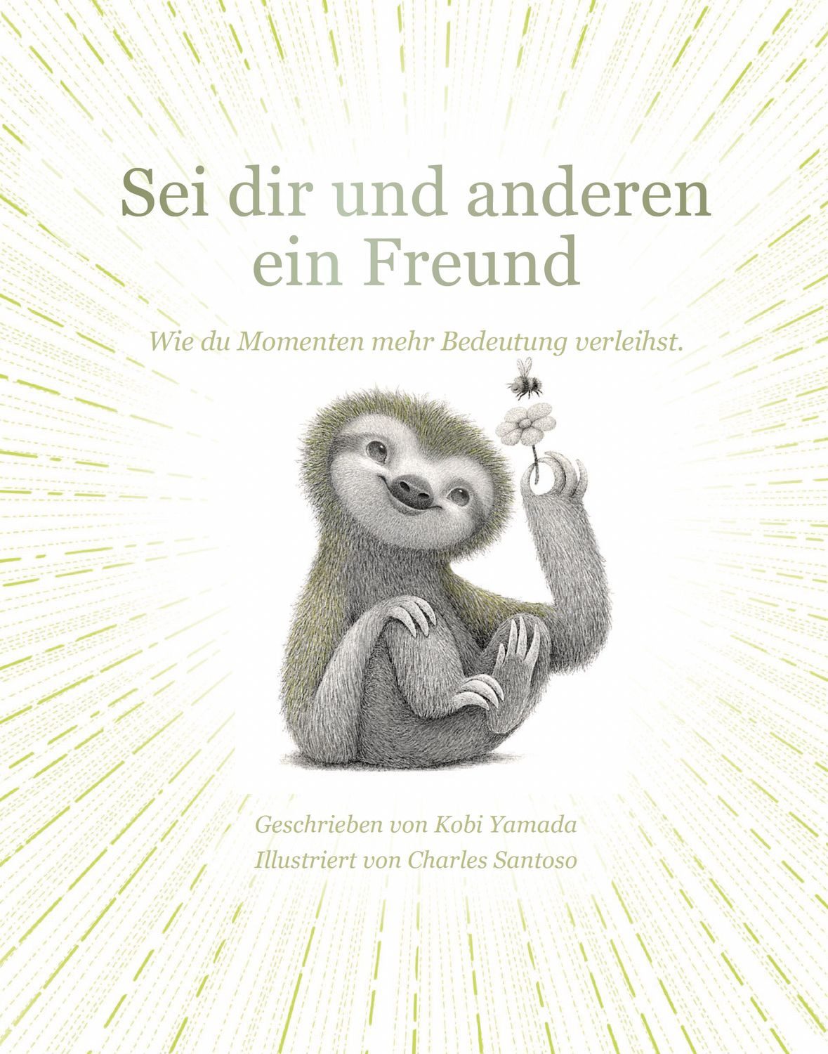 Sei dir und anderen ein Freund Wie du Momenten mehr Bedeutung verleihs / Kobi Yamada, Wie du Momenten mehr Bedeutung verleihst., X