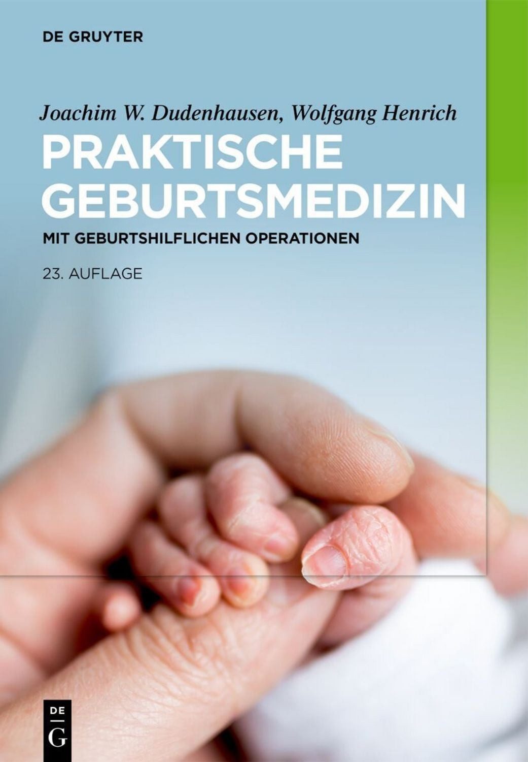 Praktische Geburtsmedizin / Joachim W. Dudenhausen, Wolfgang Henrich