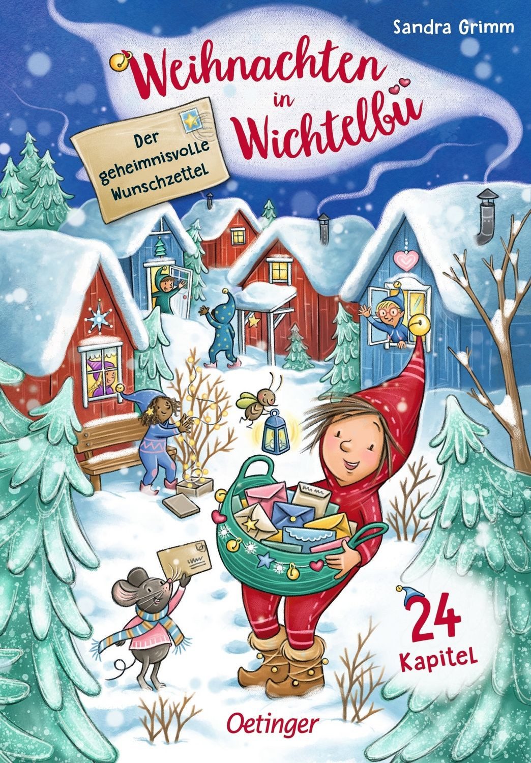 Weihnachten in Wichtelbü. Der geheimnisvolle Wunschzettel / Sandra Grimm