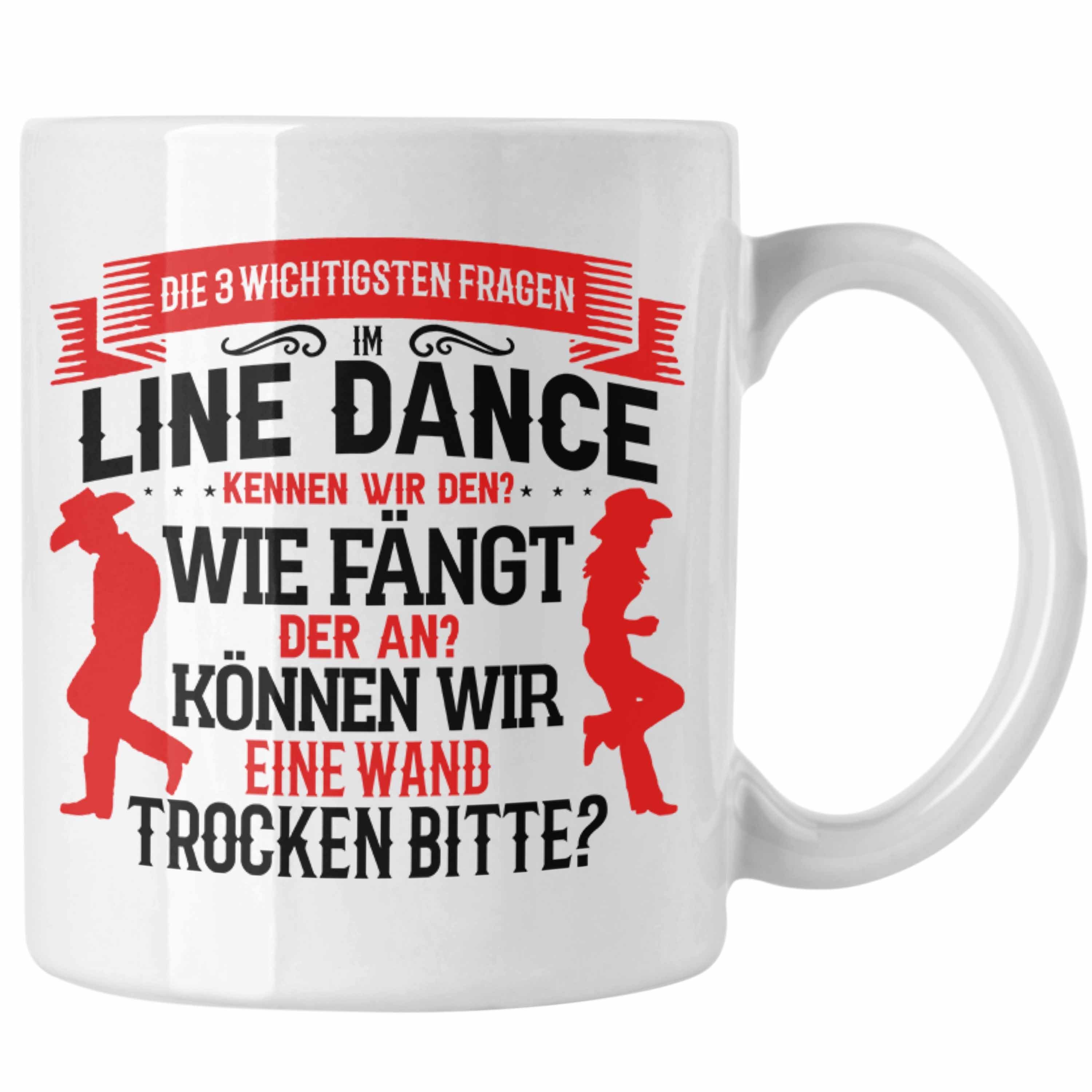 Trendation Tasse Line Dance Tasse Geschenk Spruch Linedance Kafffeetasse Sprüche Weiss